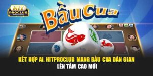 Kết Hợp AI, Hitproclub Mang Bầu Cua Dân Gian Lên Tầm Cao Mới