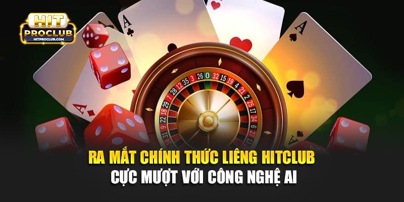 Ra Mắt Chính Thức Liêng Hitclub - Cực Mượt Với Công Nghệ AI