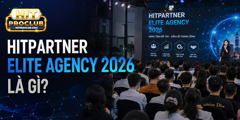 Hitpartner Elite Agency 2026 là gì?