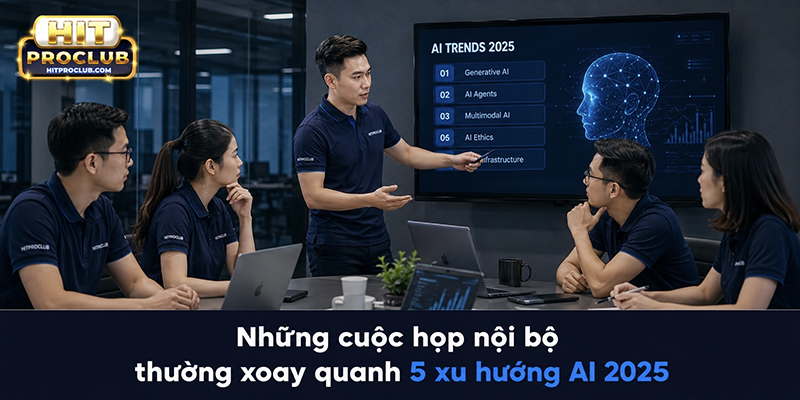 Những cuộc họp nội bộ thường xoay quanh 5 xu hướng AI 2025