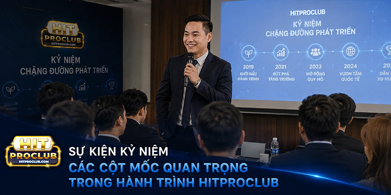 Sự kiện kỷ niệm các cột mốc quan trọng trong hành trình Hitproclub