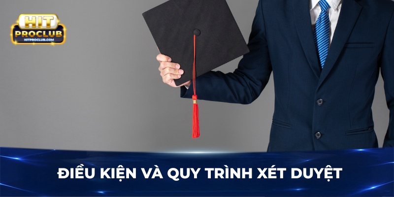 Điều kiện và quy trình xét duyệt