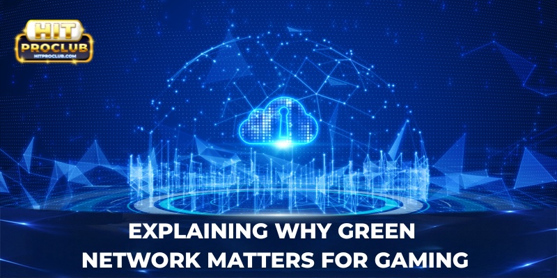 Explaining why green network matters for gaming