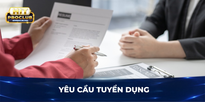 Yêu cầu tuyển dụng