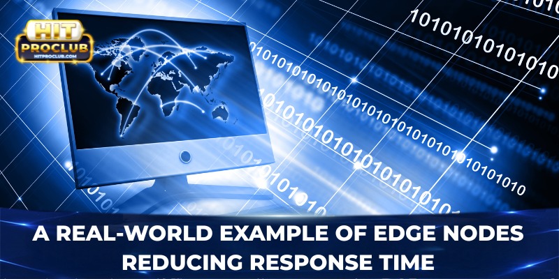 A real-world example of edge nodes reducing response time