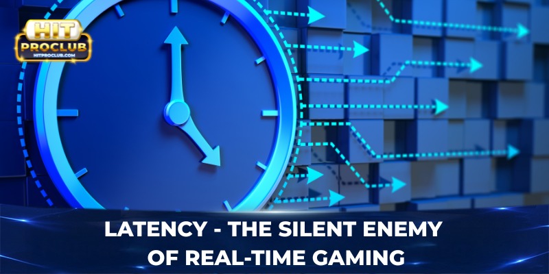Latency - The silent enemy of real-time gaming
