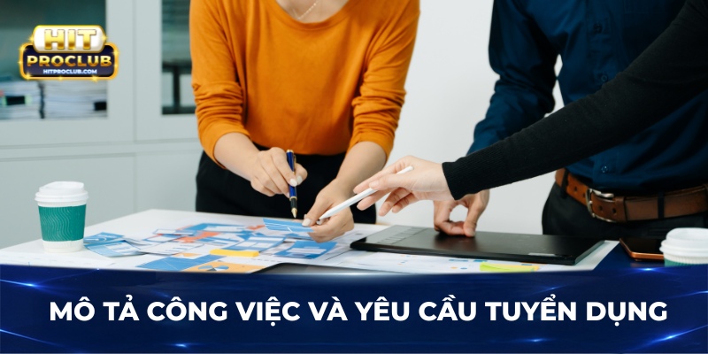 Mô tả công việc và yêu cầu tuyển dụng