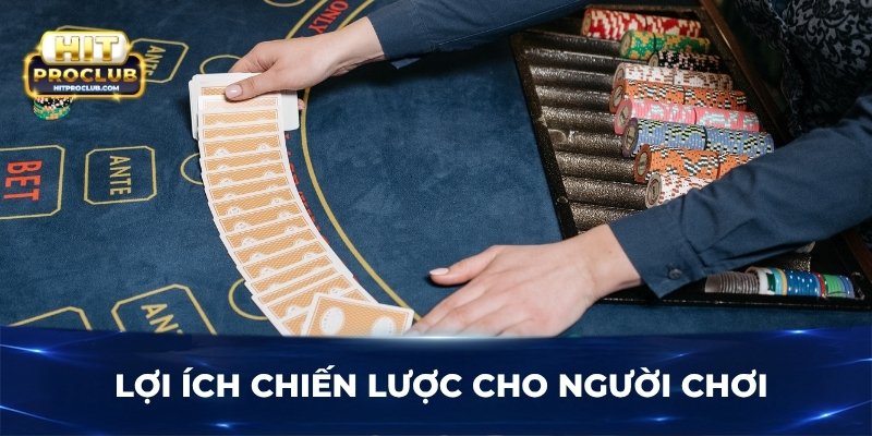 Lợi ích chiến lược cho người chơi
