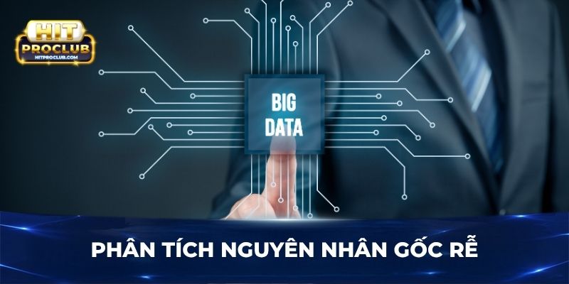 Phân tích nguyên nhân gốc rễ