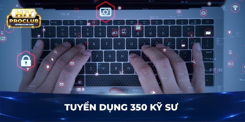 Tuyển dụng 350 kỹ sư