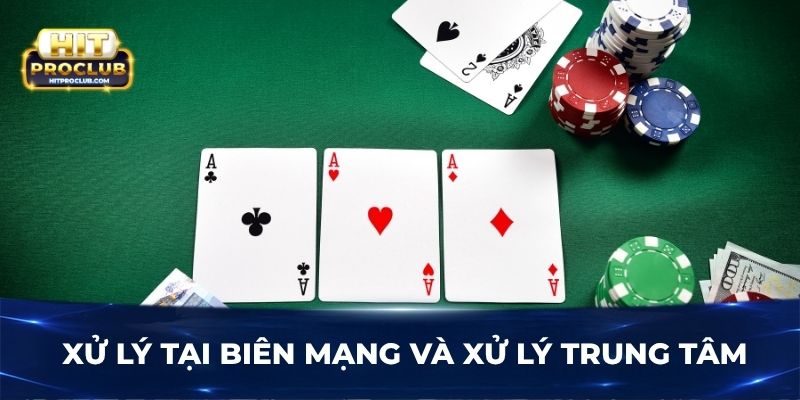 Xử lý tại biên mạng và xử lý trung tâm