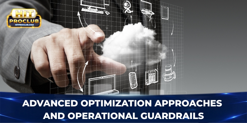 Advanced optimization approaches and operational guardrails