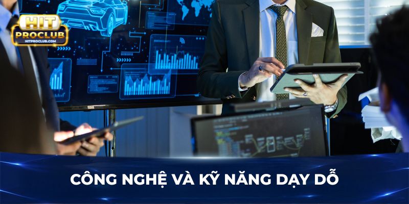Công nghệ và kỹ năng dạy dỗ