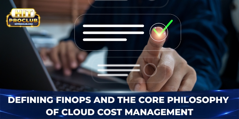 Defining finOps and the core philosophy of cloud cost management