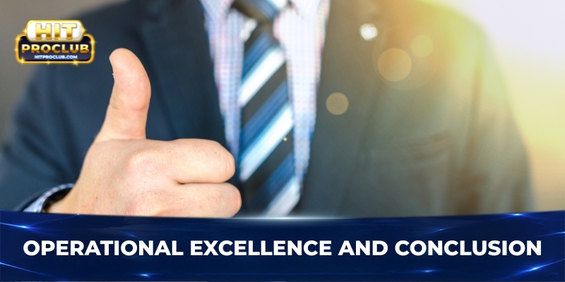 Operational excellence and conclusion
